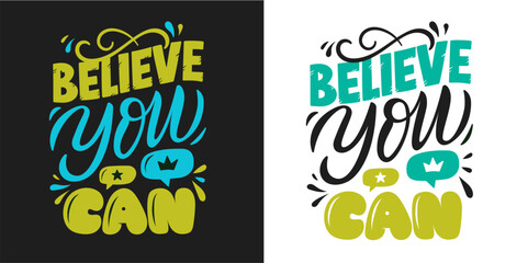 Believe you can hand lettering quote composition, calligraphy typography design © Olesia