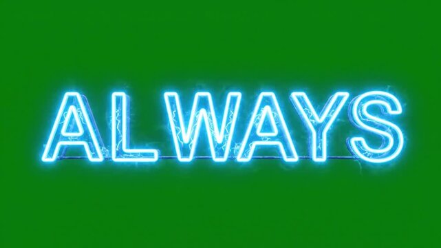 Neon sign with the word 'ALWAYS' on a green background