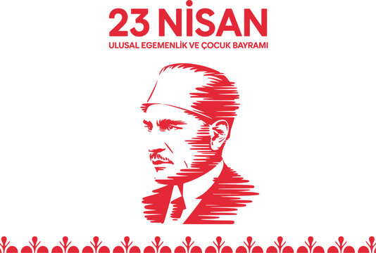 23 Nisan National Sovereignty and Children's Day Poster with Mustafa Kemal Ataturk Silhouette and Traditional Red Border Design for Turkey