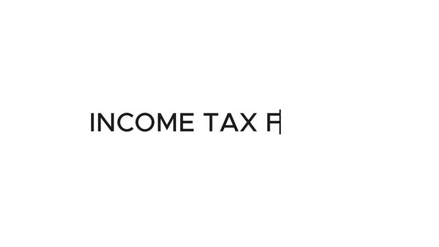 Typewriter Effect of "Income Tax Filing" Title.