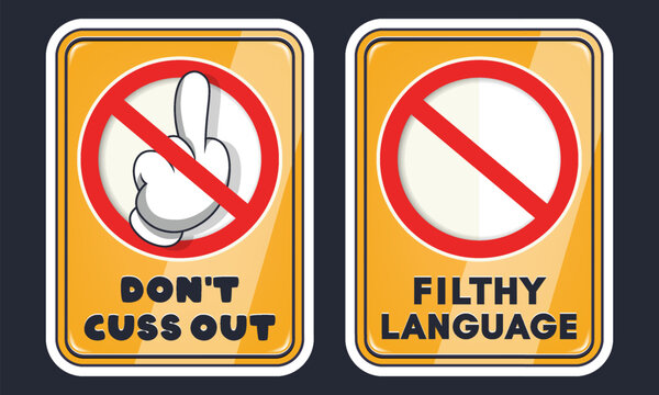 Vector rectangular prohibition yellow signs. Cartoon obscene gesture. Text, dont cuss out, filthy language. Character set