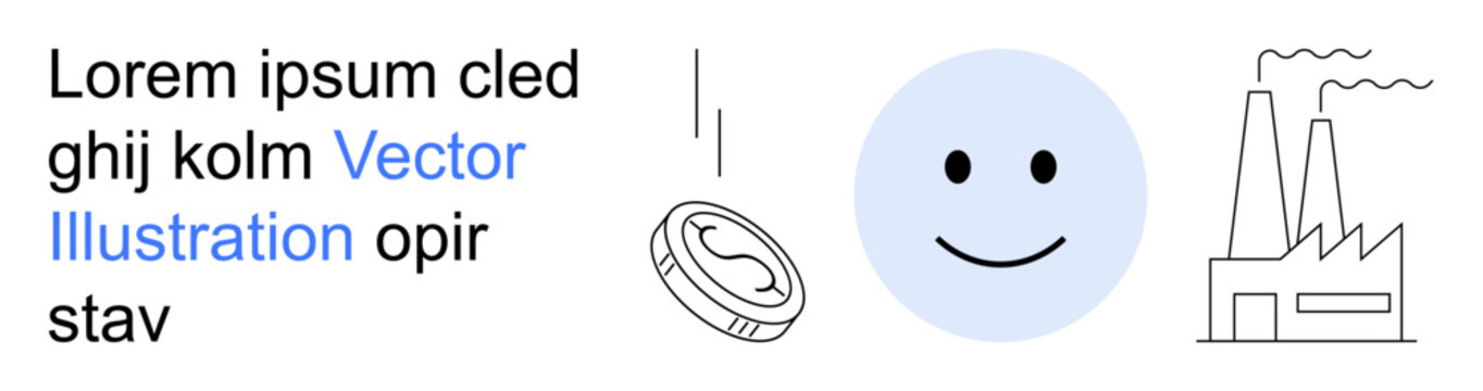 Economics, industrialization, happiness, vector design, currency, abstract art. A happy face, dollar coin and factory with text elements. Economics and industrialization are illustrated through