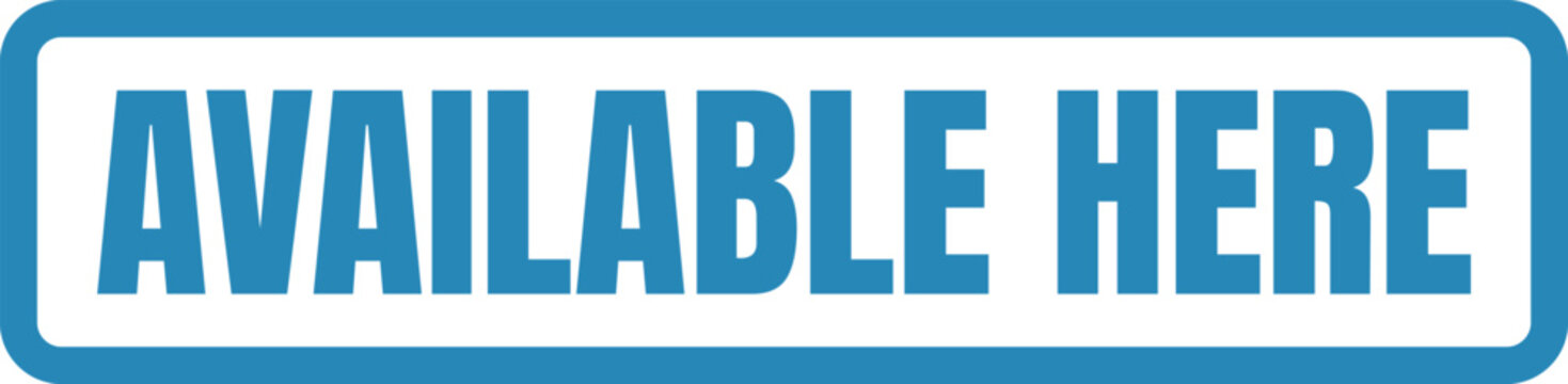 A simple rectangular sign with blue text reading available here isolated on a plain white background Vector, illustration Stamp Icon.