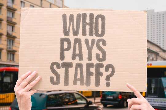 "Who Pays Staff?" The core question at the heart of the tipping debate is whether customers or employers should fund restaurant wages. TIP. WAGES. EMPLOYER. WORKERS. RESTAURANT.