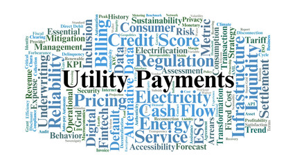Fototapeta premium Utility Payments Word Cloud. A Professional Visual Summary of Alternative Credit Data, Energy Consumption, Billing Infrastructure, and Financial Inclusion Metrics for Essential Services.