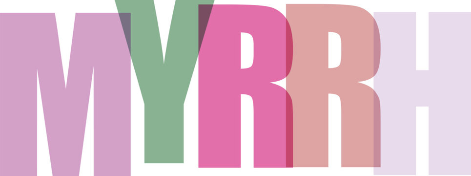 Multicolored Myrrh Letters Typography white background