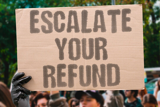 "Escalate Your Refund" If customer support is unhelpful, escalating your refund request to a manager or regulatory body may be necessary. REFUND. SUPPORT. DISPUTE. POLICY. CONSUMER.