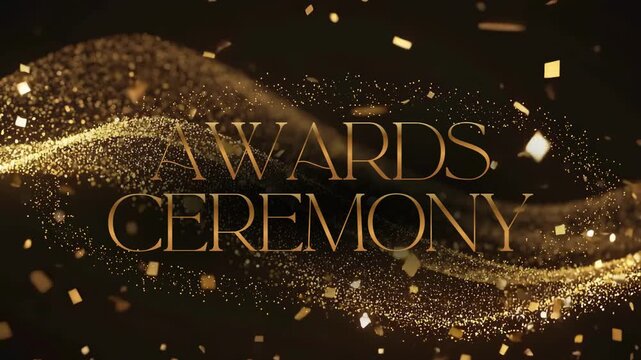 A luxurious intro with  animated gold text Awards Ceremony and dynamic waves of gold particles, shimmering dust, and flying confetti ⁠on a black background