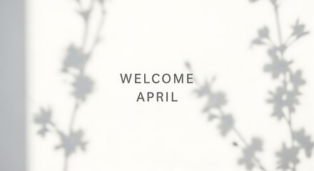 Obraz premium Elegant April Welcome Card with Floral Watercolor Background and Soft Lighting