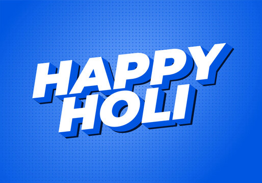 Bold 3D white text reading HAPPY HOLI on a vibrant blue dotted background with drop shadow, tilted perspective, pop art style celebratory design.