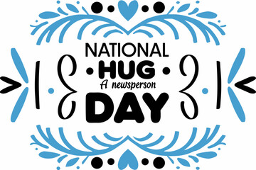 Obraz premium Journalism and Media Support Vector, National Hug a Newsperson Day Celebration