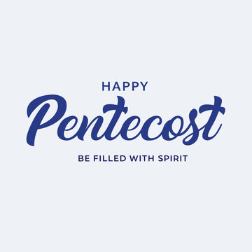 happy pentecost, pentecost, happy, holly, celebration, day, sprit, be filled with spirit