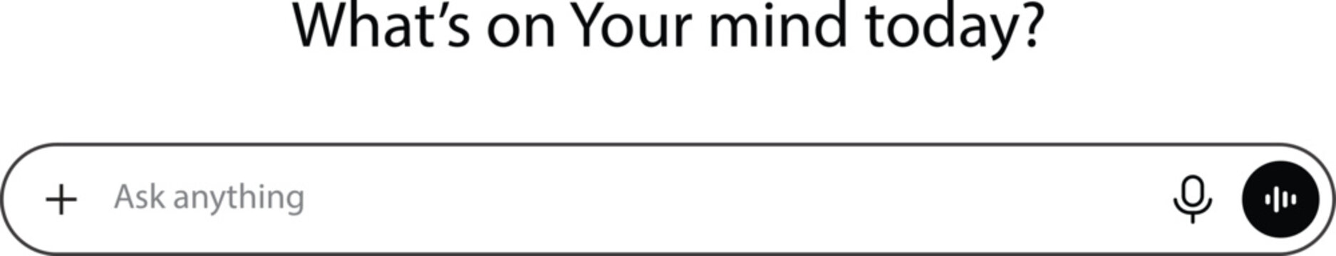 What's on your mind today? text with a gray chat input bar for asking anything, microphone and sound wave icons