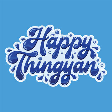 Happy Thingyan Water Festival Lettering Design Celebrating Myanmar New Year With Blue Water Splash Artwork
