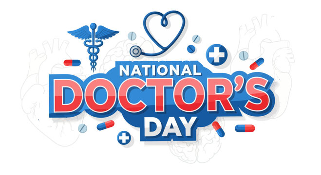 The 'National Doctor's Day' text logo is prominently featured with medical symbols like a Caduceus, heart-shaped stethoscope, pills, and crosses on a dark blue banner with subtle heart outlines.