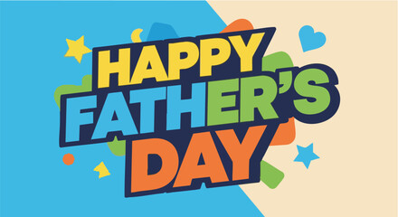 Happy Fathers Day colorful typography with geometric shapes in bright vibrant lighting for greeting card © Any