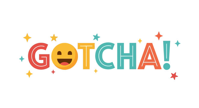 Colorful gotcha text with smiling emoji and sparkles