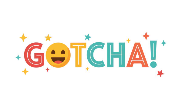 Colorful gotcha banner with smiling emoji and sparkles