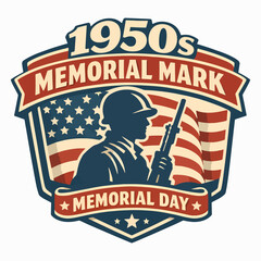Fototapeta premium Vintage 1950s Memorial Day Badge Featuring Soldier Silhouette And American Flag In Retro Vector Emblem Style Honoring Service Sacrifice And National Remembrance