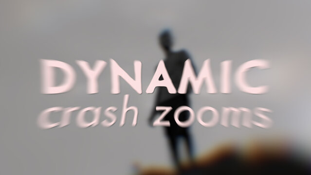 Dynamic Crash Zooms
