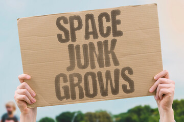 "Space Junk Grows" The growing cloud of space junk in low Earth orbit is making the operating environment riskier for every new satellite. SPACE. ORBIT. DEBRIS. FRAGILE. LIMITS. © AndriiKoval