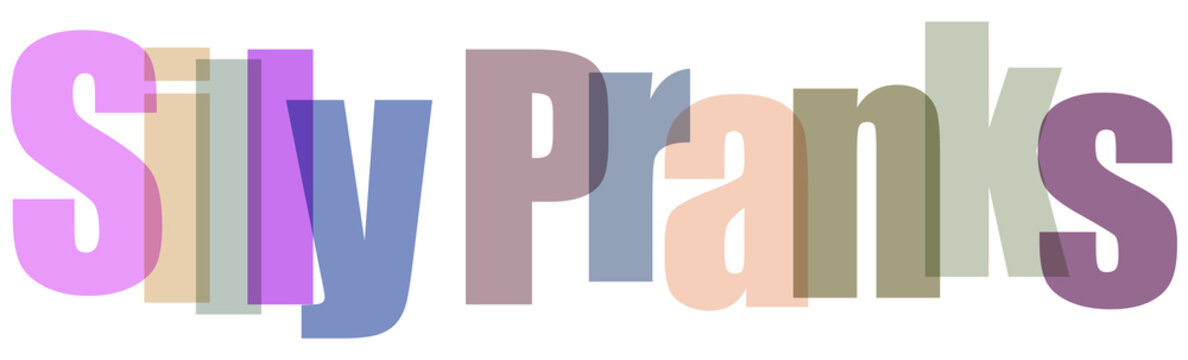 Silly Pranks text with overlapping colorful letters on a white background, playful typography design