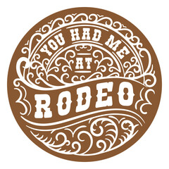 You had me at rodeo badge © Vexels