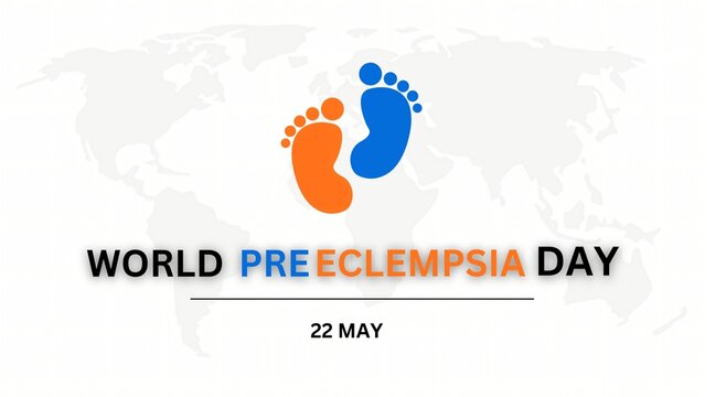 Awareness graphic for World Pre‑Eclampsia Day on May 22, highlighting pregnancy health, early detection, and global support for maternal wellbeing.