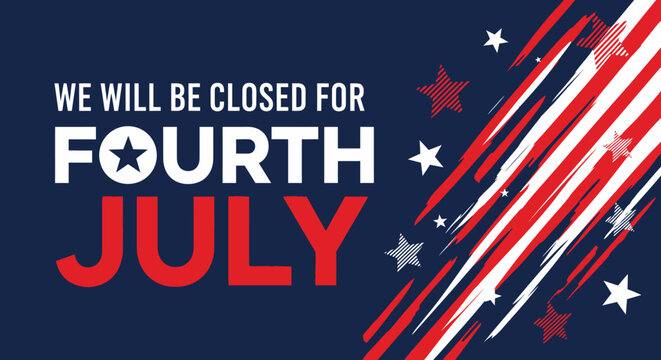 Fourth of July Holiday Closing Announcement Sign for Businesses with Patriotic Red White and Blue Design