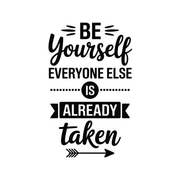 Motivational quote graphic be yourself everyone else is already taken