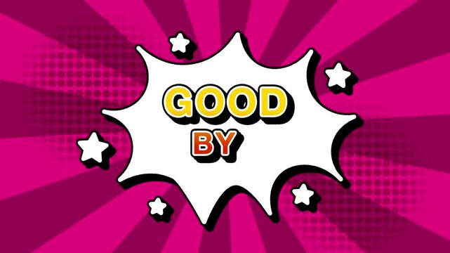Good bye text word lettering popup comic cartoon reveal with bomb and smoke explosion manga anime book page dots with radial speed lines doodle pink background with seamless loop animation retro