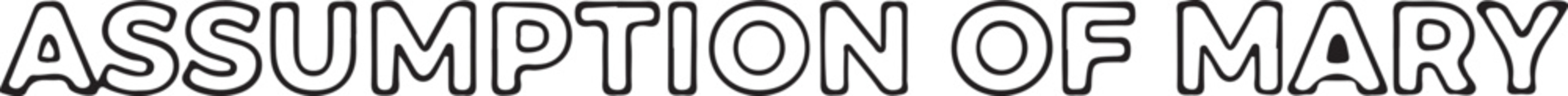 A black and white graphic design featuring the text assumption of mary in a bold outlined font.
