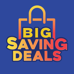 Big saving deals typography concept banner poster promo vector illustration. © Image.in