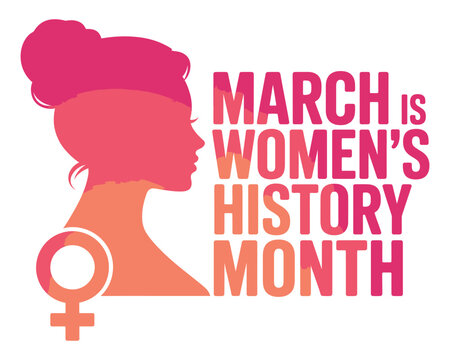 A vibrant graphic illustration celebrating Women's History Month in March with a female silhouette and feminine symbol.