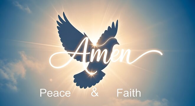Symbolic image of dove with amen inscription and text over a sunny backdrop