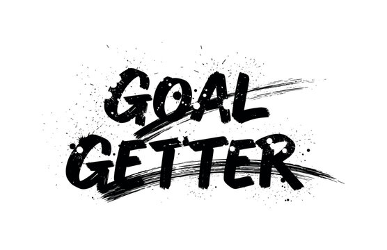 Goal Getter. lettering and all elements in black. Vector style. AWhite background. Pure white background. Perfect isolation and visual consistency. Grunge
