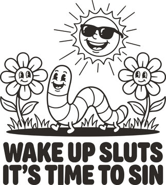Wake Up Sluts It&rsquo;s Time to Sin Svg
