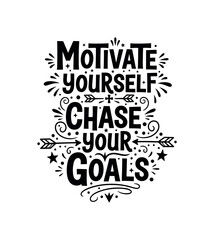 Obraz premium Motivate Yourself. lettering and all elements in black. Vector style. AWhite background. Pure white background. Perfect isolation and visual consistency.