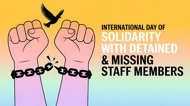 International day of solidarity with detained missing staff members, depicting fists, broken chain, bird, for