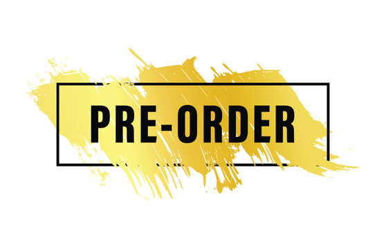elegant gold paint splash sticker displaying black bold preorder text for exclusive product launch events