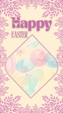 Happy Easter 2026: Vertical Pastel Botanical Frame with Watercolor Eggs Pattern. Spring Nature Greeting Animation