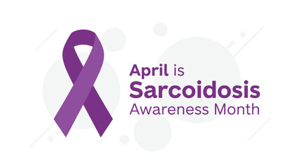 Fototapeta premium A large purple awareness ribbon stands on the left beside text reading April is Sarcoidosis Awareness Month with light grey circles in the background.