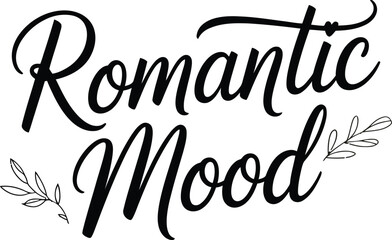Fototapeta premium Romantic Mood Calligraphy and Botanical Design