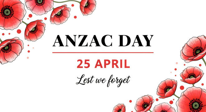 Anzac day 25 april lest we forget with red poppies on white background