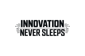 Obraz premium Innovation never sleeps a digital concept with circuit board graphics