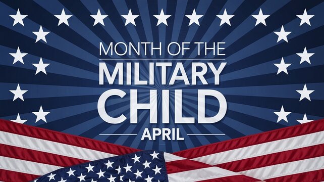 Month of the Military Child Banner with American Flag Drapery and Sunburst Blue Background for Military Family Appreciation Month in April