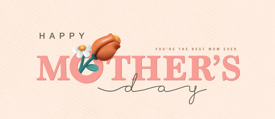 Happy Mother's Day greeting design with 3D mom typography, tulip flower and pastel botanical accents on a soft beige background. Modern decorative card or banner illustration style. © LittleWhale