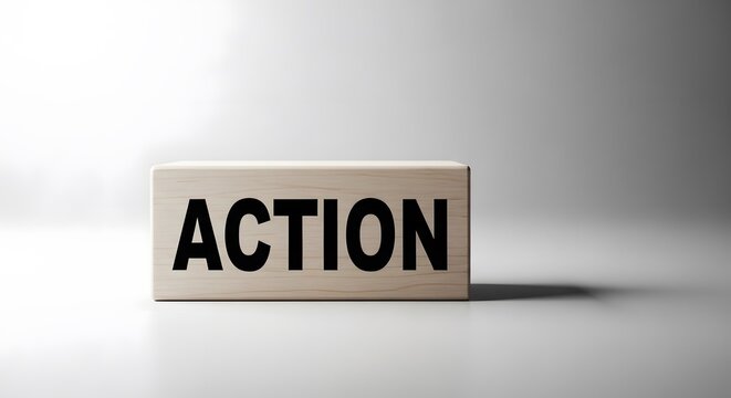 Wooden block with action message on it for motivation and productivity