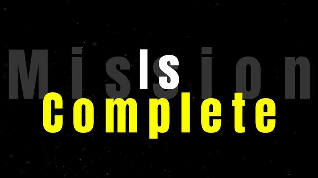 Mission complete text with bright yellow letters and particle effects on dark background with bold text