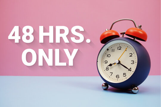 48 Hrs. Only text with alarm clock on pink and blue background